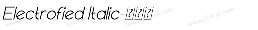 Electrofied Italic字体转换